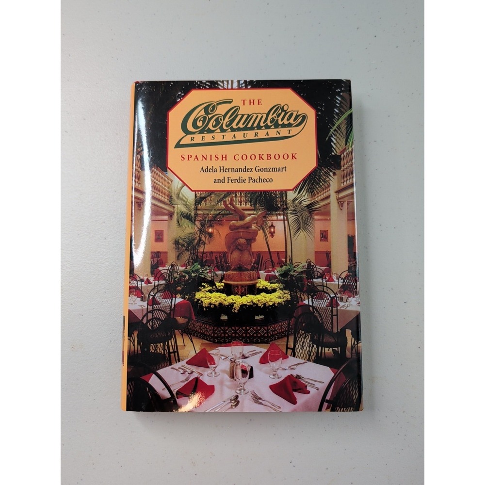 The Columbia Restaurant Spanish Cookbook by Adela Hernandez Gonzmart L2‎